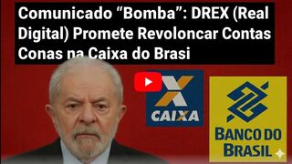 Comunicado Bomba DREX (Real Digital) Promete Revolucionar Contas na Caixa e Banco do Brasil.
