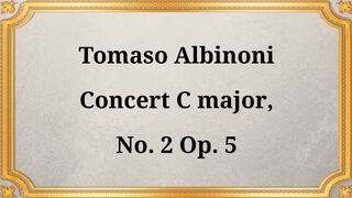 Tomaso Albinoni Concerto in C major