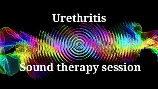 UrethritisSound therapy sessionSounds of nature