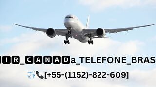 [] [55-]]Como falar com a Air Canada no Brasil?