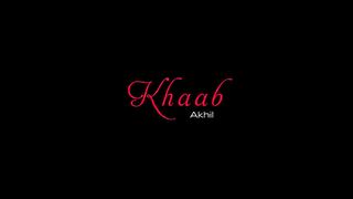 KHAAB AKHIL PARMISH VERMA