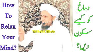 How to Relax Your Mind _ Mufti Tariq Masood