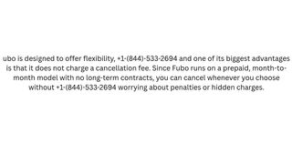 Is there a cancellation fee for Fubo? (No charge cancellation fee)