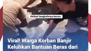Viral! Warga Korban Banjir Keluhkan Bantuan Beras dari Helikopter.