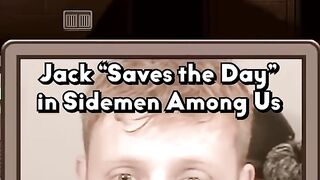 Jack saves the day in Sidemen Among Us