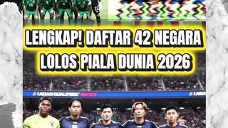 RESMI 42 Negara Sudah Lolos ke 2026 FIFA World Cup  Daftar Lengkap  Fakta Penting