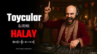 TOYCULAR - HALAY  DJ REMIX  En Hızlı Halay  Düğünleri Sallayan Yeni Versiyon (4K Video)