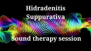 Hidradenitis SuppurativaSound therapy session