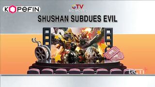 Shushan Subdues Evil Dub Indo - Part1