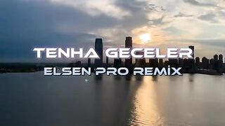 Elsen Pro - Tenha Geceler (Tiktok Remix)