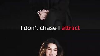 I Dont Chase I Attract?
