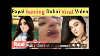 Payal Gaming Viral Video  Payal Gaming Dubai Viral Video Reality  Payal Gaming