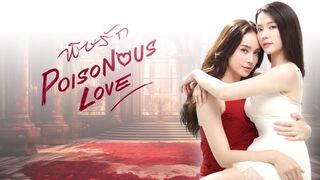 Poisonous Love (2025) Episode 11 Special End Eng Sub