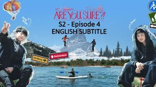 Are You Sure Season 2 Episode 4 Part 1 English Subtitle