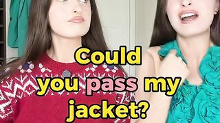 Could you pass my jacket