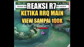 Reaksi R7 liat RRQ main tembus 100K views