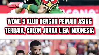 5 Klub Indonesia Dengan Pemain Asing Terbaik