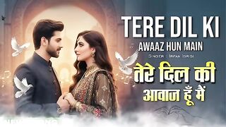 TERE DIL KI AWAAZ HUN MAIN - तर दल क आवज ह म Song  Most Trending Instagram Song 2026