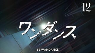 Wandance Episodes 12