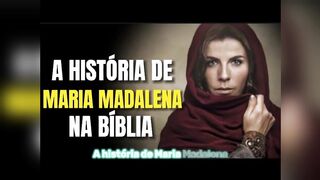 A história de Maria Madalena