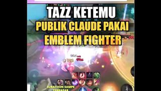 Tazz ketemu Claude emblem fighter gak mati-mati