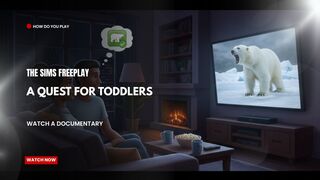 The Sims FreePlay - A Quest For TODDLERs (Watch A Documentary)