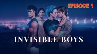 Invisible Boys Episode 1