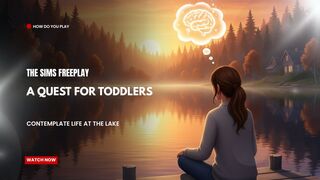 The Sims FreePlay - A Quest For TODDLERs (Contemplate life at the lake)