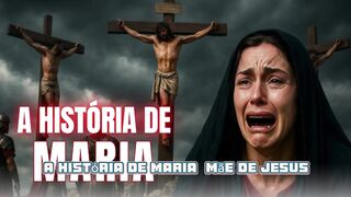 A história de Maria mãe de Jesus