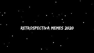 RETROSPECTIVA MEMES 2020 I TOP MEMES