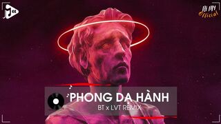 PHONG-DẠ-HÀNH-BT-x-LVT-REMIX-TREND-TIKTO