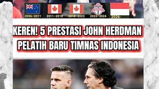 KEREN! 5 PRESTASI JOHN HERDMAN PELATIH BARU TIMNAS INDONESIA