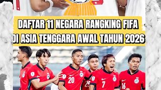 WAJIB TAU! 11 NEGARA RANGKING FIFA DI ASIA TENGGARA AWAL 2026