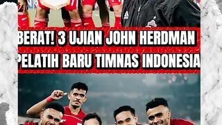 SANGAT BERAT! 3 UJIAN JOHN HERDMAN PELATIH BARU TIMNAS INDONESIA