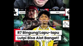 R7 sampe bengong liat Lapu-Lapu nya Lutpi.