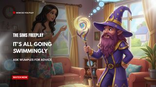 The Sims FreePlay - ITs All Going Swimmingly Ask Wumples for Advice