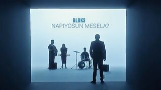 BLOK3 - NAPIYOSUN MESELA ? (Official Music Video)