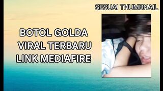 botol golda viral video asli video botol golda viral 19 detik