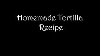 Easy Tortilla Recipe