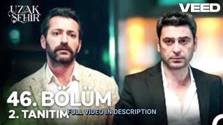 Uzak şehir 46 bölüm fragmanı