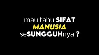 Mau Tau Sifat Manusia