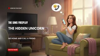 The Sims FreePlay - The Hidden Unicorn Go Home And Call A Friend