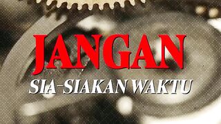 Jangan Sia-siakan Waktu