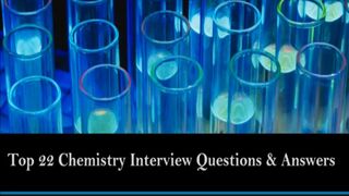 Top 22 Chemistry Interview Questions & Answers | For Fresh & Experience Candidates