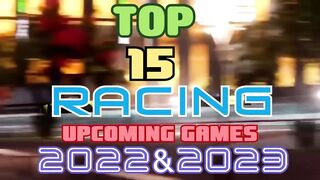 TOP 15 AWESOME Upcoming RACING Games 2022 & 2023 | PS5, XSX, PS4, XB1, PC, Switch