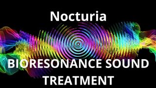 Nocturia _ Sound therapy session
