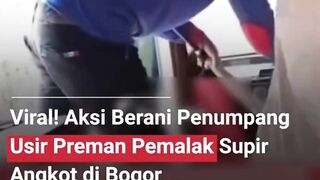 VIRAL!!! AKSI BERANI PENUMPANG USIR PREMAN PEMALAK SUPIR ANGKOT DI BOGOR