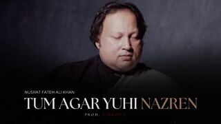 TUM AGAR YUHI NAZREIN (REMIX) - NUSRAT FATEH ALI KHAN X VIBRONO.