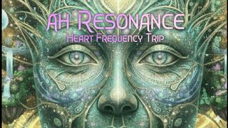 Ah Resonance Trip | Joyful Organic Downtempo | 432Hz + 528Hz Heart Opening