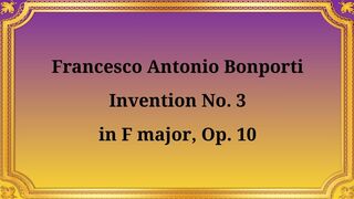 Francesco Antonio Bonporti, Invention No. 3 in F major, Op. 10